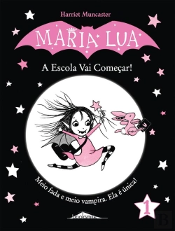 Bertrand.pt - Maria Lua 1: A Escola Vai Começar!