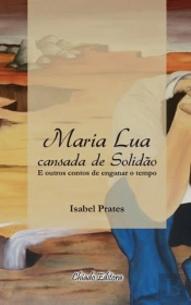 Maria Lua Cansada de Solidão
