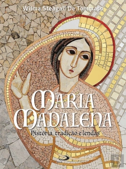 Bertrand.pt - Maria Madalena: História, Tradição E Lendas