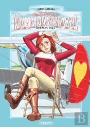 Maria Mantegazza, Femme Pilote Tome 3