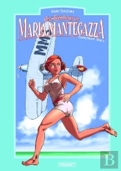 Maria Mantegazza, Femme Pilote Tome 5