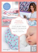 Maria Modista - Costurar para Bebés e Crianças
