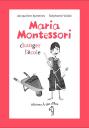 Maria Montessori, Changer L'Ecole