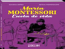 Maria Montessori. Escola De Vida