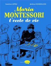 Maria Montessori, L'École De Vie