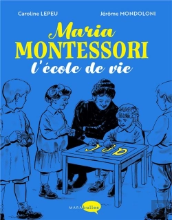 Bertrand.pt - Maria Montessori, L'École De Vie
