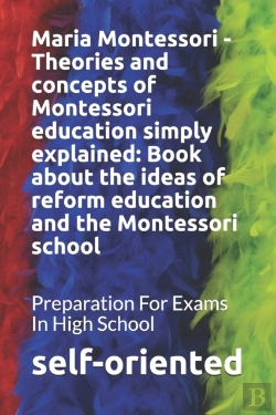Bertrand.pt - Maria Montessori - Theories And Concepts Of Montessori Education Simply Explained