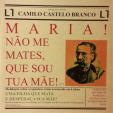 Maria! Não me Mates, que sou Tua Mãe!