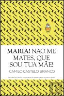 Maria! Não Me Mates, que Sou Tua Mãe!