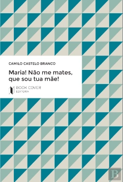 Bertrand.pt - Maria! Não Me Mates, que Sou Tua Mãe!