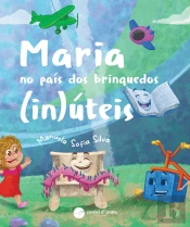 Maria no País dos Brinquedos (In)úteis