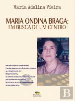 Maria Ondina Braga - Em Busca de Um Centro