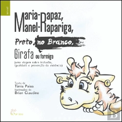 Bertrand.pt - Maria-Rapaz, Manel-Rapariga, Preto no Branco, Girafa ou Formiga