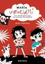 Maria Umbeldini Y El Detestable Caso De La Playa Del Muerto