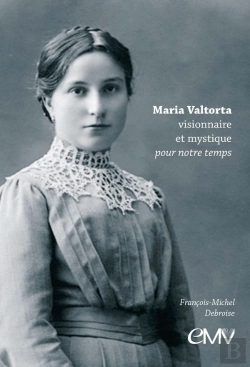 Bertrand.pt - Maria Valtorta ; Visionnaire Et Mystique Pour Notre Temps