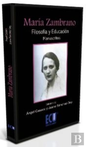 María Zambrano. Filosofía Y Educación (Manuscritos)