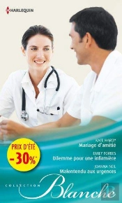 Mariage D'Amitie - Dilemme Pour Une Infirmiere - Malentendu Aux Urgences