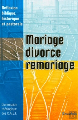 Bertrand.pt - Mariage, Divorce Remariage. Reflexion Biblique, Historique Et Pastorale