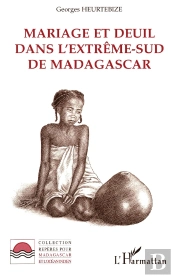 Mariage Et Deuil Dans Extrême-Sud De Madagascar