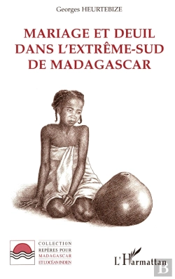 Bertrand.pt - Mariage Et Deuil Dans Extrême-Sud De Madagascar