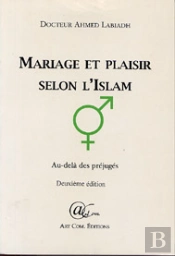Mariage Et Plaisir En Islam ; Au-Delà Des Préjugés
