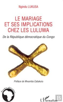 Bertrand.pt - Mariage Et Ses Implications Chez Les Luluwa De La République Démocratique Du Congo