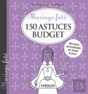 Mariage Futé ; 150 Astuces Budget
