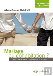 Mariage Ou Cohabitation ? ; Quel Mode De Vie En Couple Choisir Et Pourquoi ?