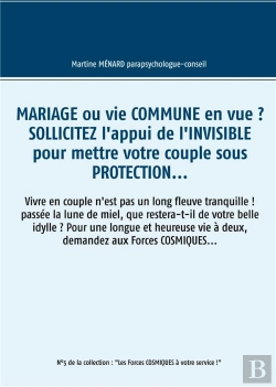 Bertrand.pt - Mariage Ou Vie Commune En Vue Sollicitez L Appui De L Invisible Pour Mettre Votr