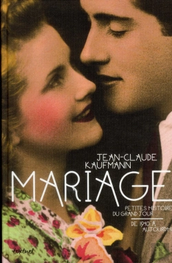Bertrand.pt - Mariage ; Petites Histoires Du Grand Jour, De 1940 A Aujourd'Hui