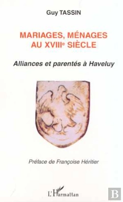 Bertrand.pt - Mariages, Menages Au Xviii Siecle ; Alliances Et Parentes A Haveluy