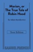 Marian, Or The True Tale Of Robin Hood: Teen Edition