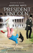 Mariana Meets President Lincoln