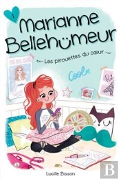 Marianne Bellehümeur Tome 1 : Les Pirouettes Du Coeur