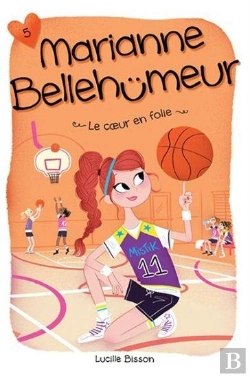 Bertrand.pt - Marianne Bellehümeur Tome 5 : Le Coeur En Folie