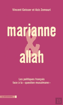 Bertrand.pt - Marianne Et Allah ; Les Hommes Politiques Français Face À La Question Musulmane
