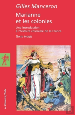 Bertrand.pt - Marianne Et Les Colonies ; Une Introduction À L'Histoire Coloniale De La France