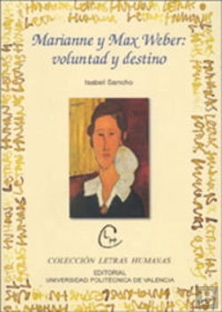 Bertrand.pt - Marianne Y Max Weber: Voluntad Y Destino