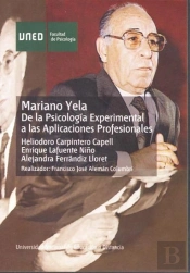 Mariano Yela. De La Psicología Experimental A Las Aplicaciones Profesionales