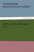 Marie, A Story Of Russian Love