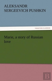 Marie, A Story Of Russian Love