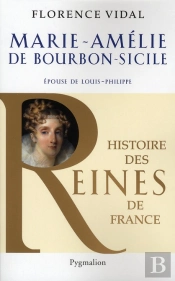 Marie-Amélie De Bourbon-Sicile ; Épouse De Louis-Philippe