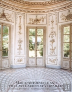 Bertrand.pt - Marie Antoinette And The Last Garden Of Versailles