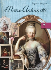 Marie-Antoinette (Coll. Personnages Historiques)