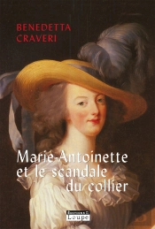 Marie-Antoinette Et Le Scandale Du Collier