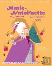 Marie-Antoinette, La Dernière Reine