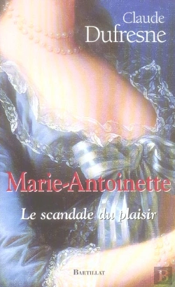 Bertrand.pt - Marie-Antoinette, Le Scandale Du Plaisir
