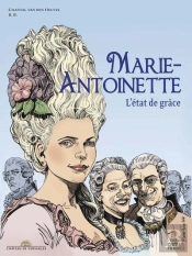 Marie-Antoinette : L'État De Grâce