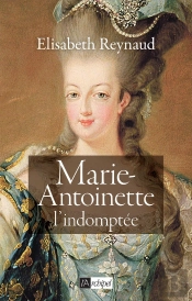 Marie-Antoinette, L'Indomptée
