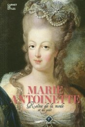 Marie-Antoinette ; Reine De La Mode Et Du Goût